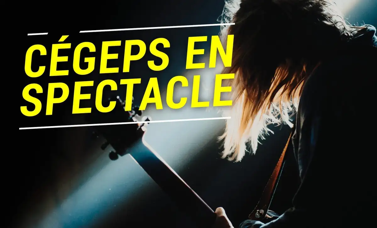 Cégeps en spectacle - Cégep Édouard-Montpetit